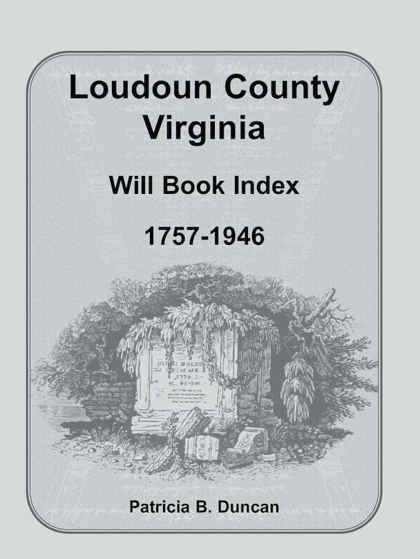 Front cover_Loudoun County, Virginia Will Book Index, 1757-1946