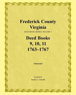Front cover_Frederick County, Virginia Deed Book Series, Volume 3, Deed Books 9, 10, 11