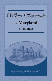 Front cover_White Servitude in Maryland