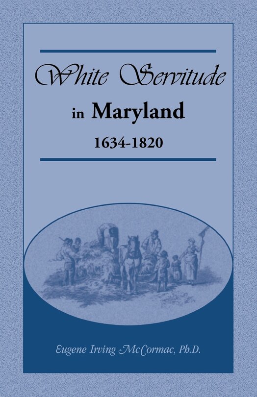 Front cover_White Servitude in Maryland