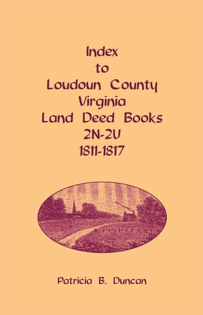 Couverture_Index to Loudoun County, Virginia Land Deed Books, 2n-2u, 1811-1817