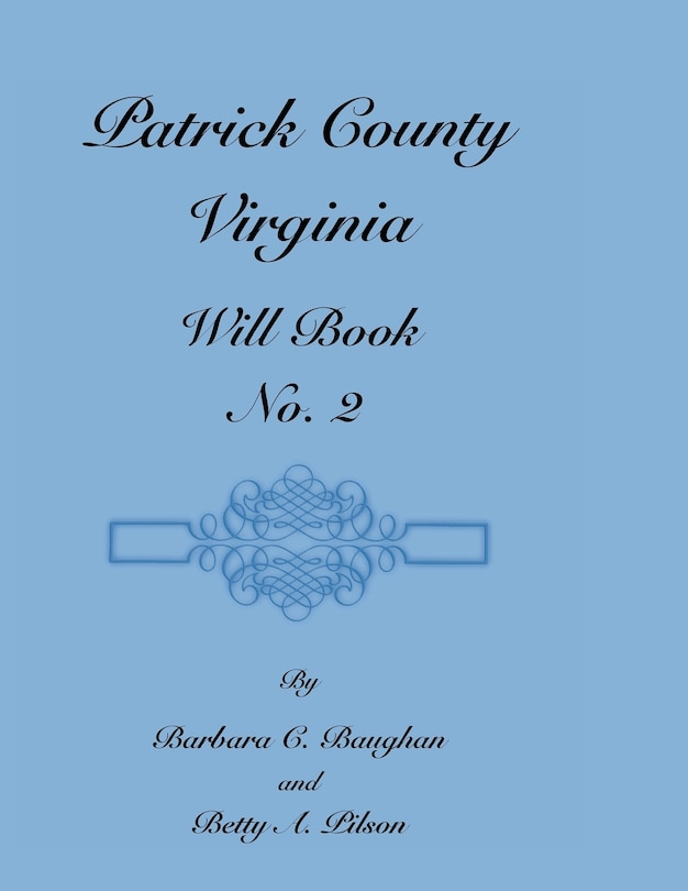 Front cover_Patrick County, Virginia, Will Book, No. 2