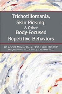 Front cover_Trichotillomania, Skin Picking, and Other Body-Focused Repetitive Behaviors