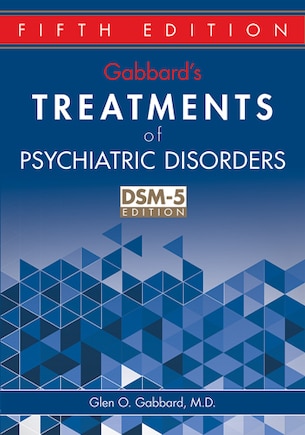 Gabbard's Treatments Of Psychiatric Disorders