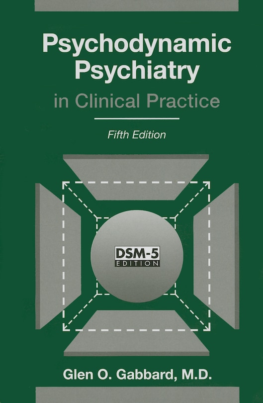 Psychodynamic Psychiatry In Clinical Practice