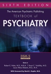 The American Psychiatric Publishing Textbook Of Psychiatry