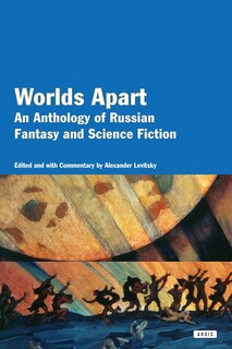 Front cover_Worlds Apartan Anthology Of Russian Fantasy And Science Fiction
