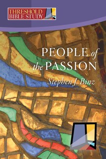 Front cover_Threshold Bible Study: People Of The Passion