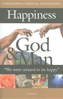 Front cover_Happiness, God, And Man