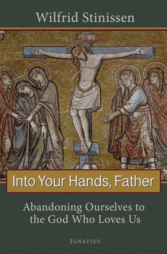 Front cover_Into Your Hands, Father