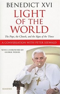 Light Of The World: The Pope, The Church And The Signs Of The Times