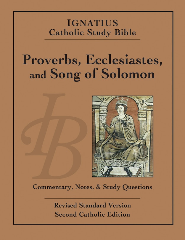 Front cover_Ignatius Catholic Study Bible: Proverbs, Ecclesiastes, And Song Of Solomon