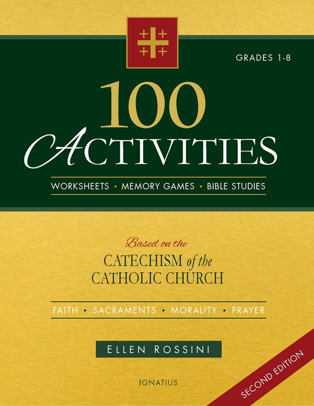 100 Activities Based On The Catechism Of The Catholic Church Second Edition