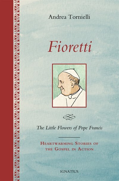 Front cover_Fioretti - The Little Flowers of Pope Francis