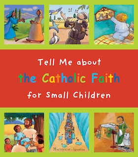 Couverture_Tell Me About The Catholic Faith For Small Children