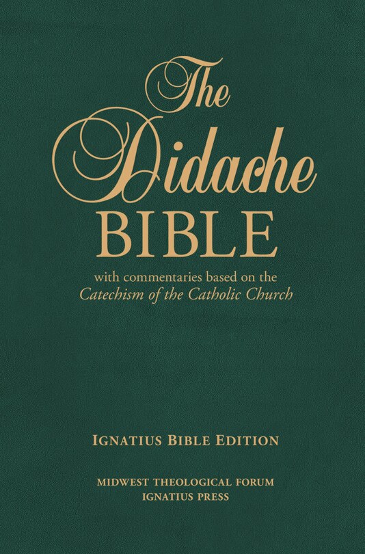 The Didache Bible With Commentaries  Based On The Catechism Of The Catholic Church: Ignatius Edition Hardback