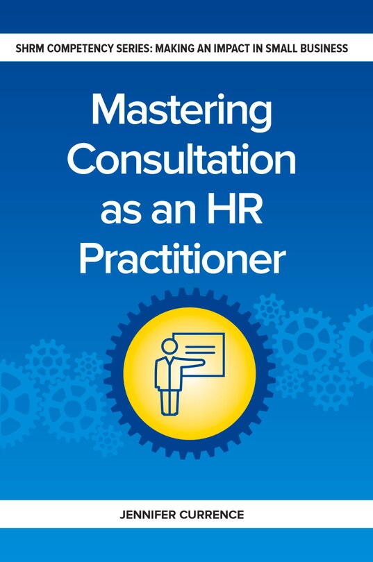 Front cover_Mastering Consultation As An Hr Practitioner
