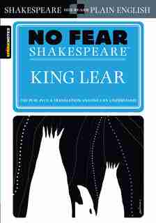 King Lear (No Fear Shakespeare) by Sparknotes