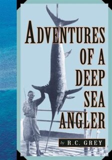 Front cover_Adventures of a Deep Sea Angler