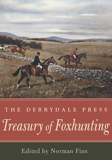 Front cover_The Derrydale Press Treasury of Foxhunting