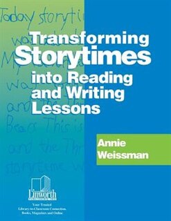 Front cover_Transforming Storytimes into Reading and Writing Lessons