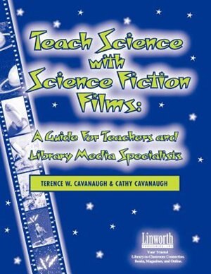 Couverture_Teach Science With Science Fiction Films