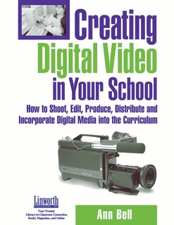 Couverture_Creating Digital Video in Your School