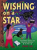 Wishing on a Star: Constellation Stories and Stargazing Activities for Kids