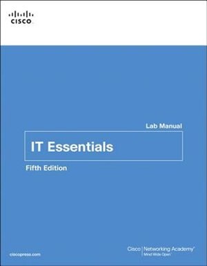 It Essentials Lab Manual: Pc Hardware And Software Lab Manual