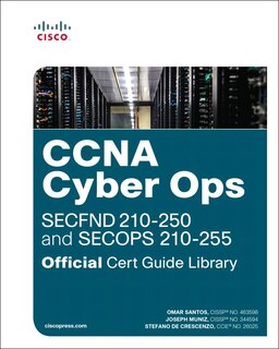 Front cover_Ccna Cyber Ops (secfnd #210-250 And Secops #210-255) Official Cert Guide Library