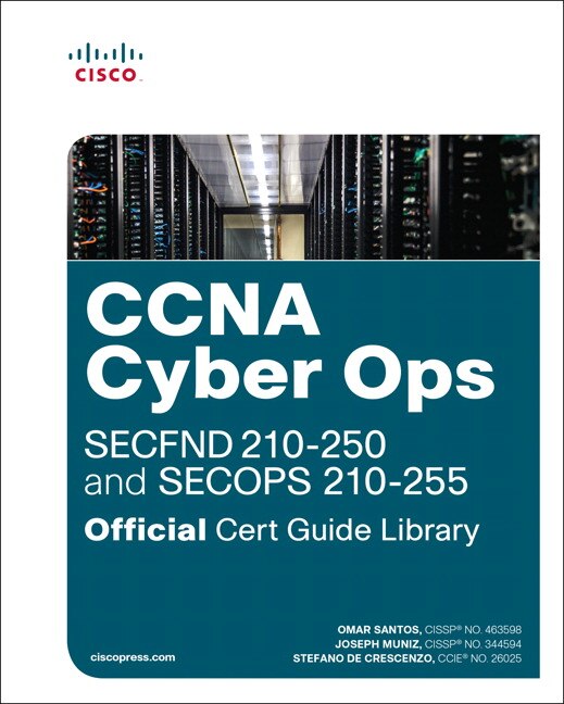 Front cover_Ccna Cyber Ops (secfnd #210-250 And Secops #210-255) Official Cert Guide Library