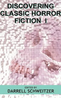 Front cover_Discovering Classic Horror Fiction I