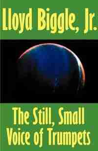 The Still, Small Voice Of Trumpets by Lloyd Jr. Biggle