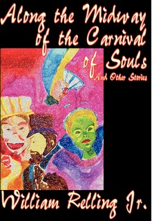 Front cover_Along The Midway Of The Carnival Of Souls And Other Stories