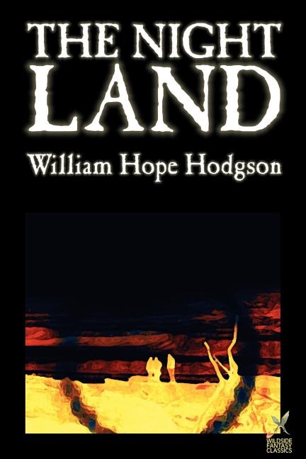 Front cover_The Night Land by William Hope Hodgson, Science Fiction