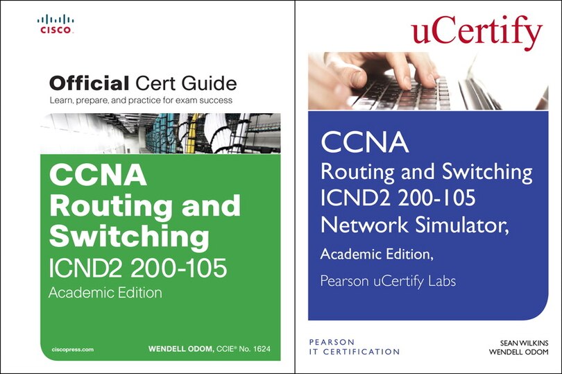 Front cover_Ccna Routing And Switching Icnd2 200-105 Official Cert Guide And Pearson Ucertify Network Simulator Academic Edition Bundle
