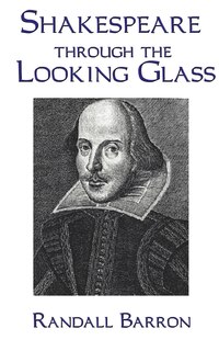 Front cover_Shakespeare Through The Looking Glass