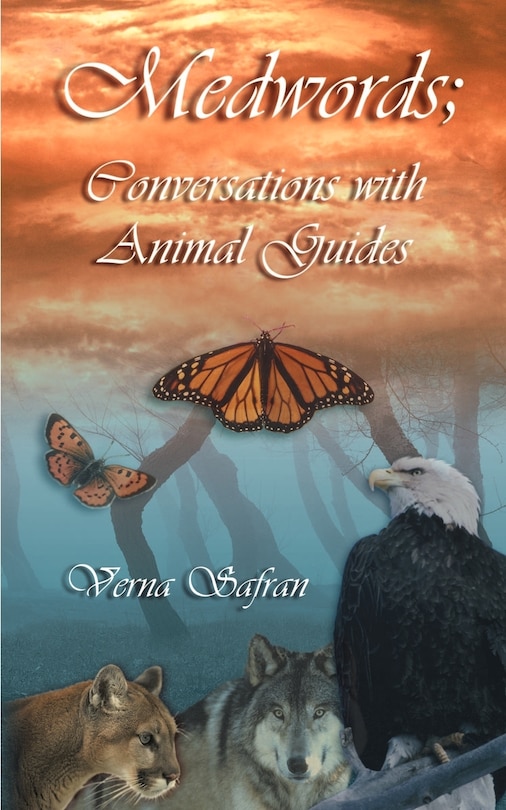 Medwords: Conversations with Animal Guides