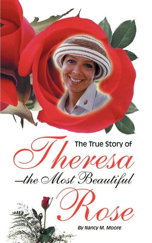 Couverture_The True Story Of Theresa The Most Beautiful Rose