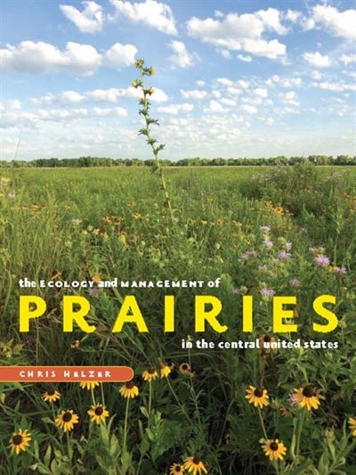 Front cover_The Ecology and Management of Prairies in the Central United States