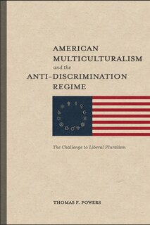 Couverture_American Multiculturalism and the Anti-Discrimination Regime