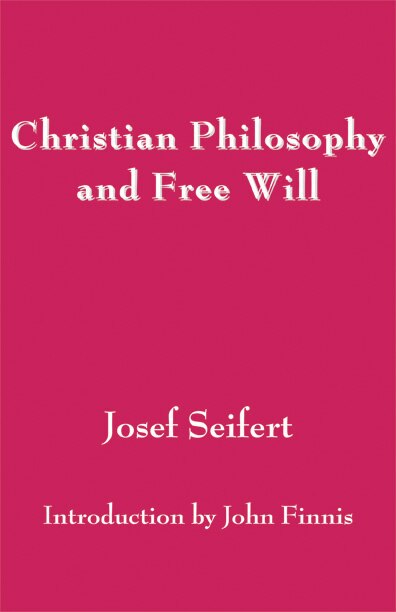 Front cover_Christian Philosophy And Free Will