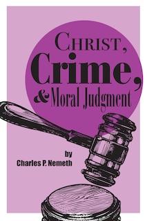 Front cover_Christ, Crime, and Moral Judgment