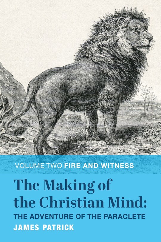 Front cover_The Making of the Christian Mind: The Adventure of the Paraclete