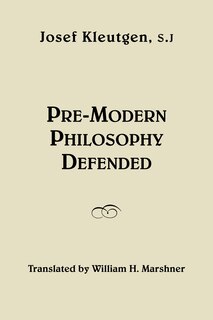 Front cover_Pre-modern Philosophy Defended