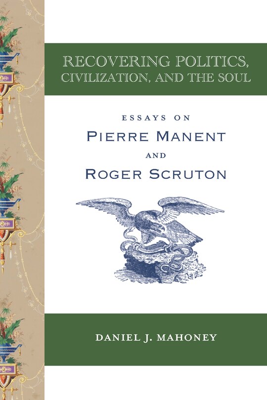 Couverture_Recovering Politics, Civilization, and the Soul