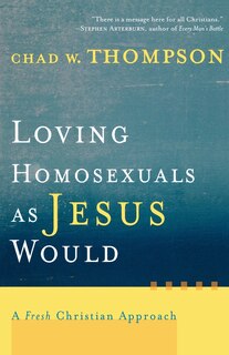 Couverture_Loving Homosexuals As Jesus Would