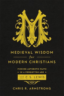 Front cover_MEDIEVAL WISDOM FOR MODERN CHRISTIANS
