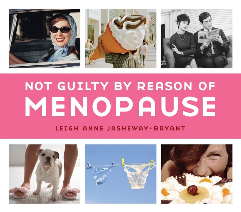 Front cover_Not Guilty By Reason of Menopause