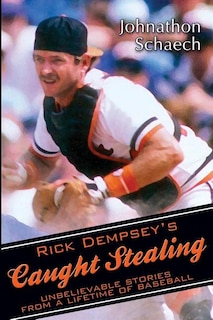 Front cover_Rick Dempsey's Caught Stealing